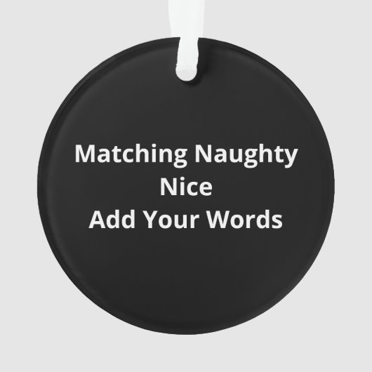 Naughty Or Nice Matching Christmas Funny Design Ornament (Rückseite)