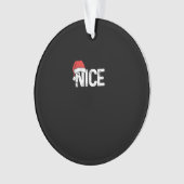 Naughty Or Nice Matching Christmas Funny Design Ornament (Vorderseite)