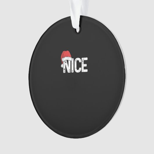 Naughty Or Nice Matching Christmas Funny Design Ornament (Vorderseite)