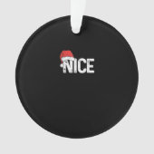 Naughty Or Nice Matching Christmas Funny Design Ornament (Vorderseite)