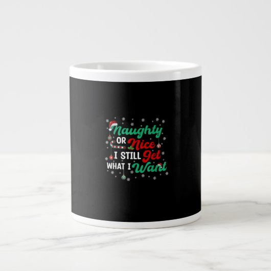 Naughty Or Nice Still Getting Everything Holiday H Jumbo-Tasse (Vorderseite)