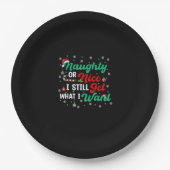 Naughty Or Nice Still Getting Everything Holiday H Pappteller (Vorderseite)