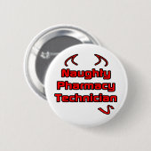 Naughty Pharmacy Techniker Button (Vorne & Hinten)