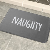 Naughty Quote Chalkboard Grau und Weiß Funny Badematte