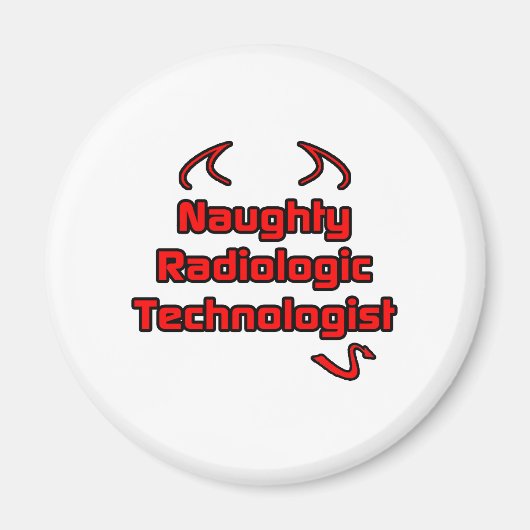 Naughty Radiologiologist Magnet (Vorne)