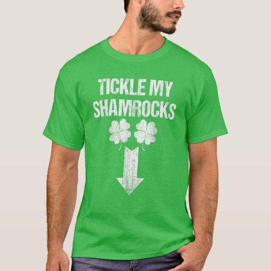 Naughty St Patricks Day Tickle Meine Kleeblätter D T-Shirt (Vorderseite)