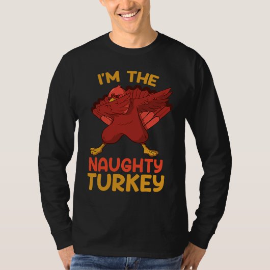 Naughty Turkey Matching Family Group Thanksgiving T-Shirt (Vorderseite)