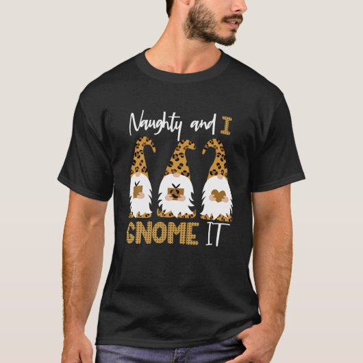 Naughty und ich werden es Leopard Gnomes Xmas Fami T-Shirt (Vorderseite)
