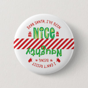 Naughty und Nice Weihnachtsweihnachtszeit Button