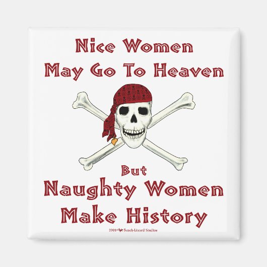 Naughty Women machen Geschichte Magnet (Vorne)