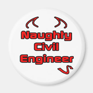 Naughty Zivil Engineer Magnet