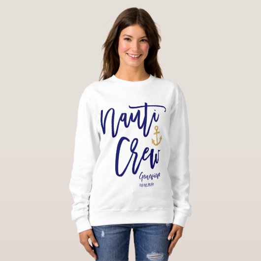 Nauti Crew Nautical Bridesmaid Sweatshirt (Vorne ganz)