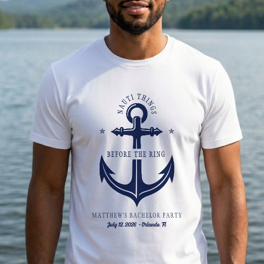 Nauti Dinge vor dem Ring Anker Junggesellenabschie T-Shirt