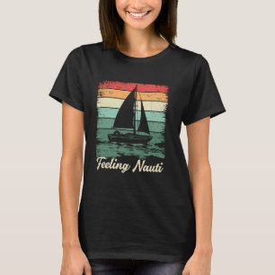 Nauti Gefühl Segelboot Vintage Segeln Segler T-Shirt