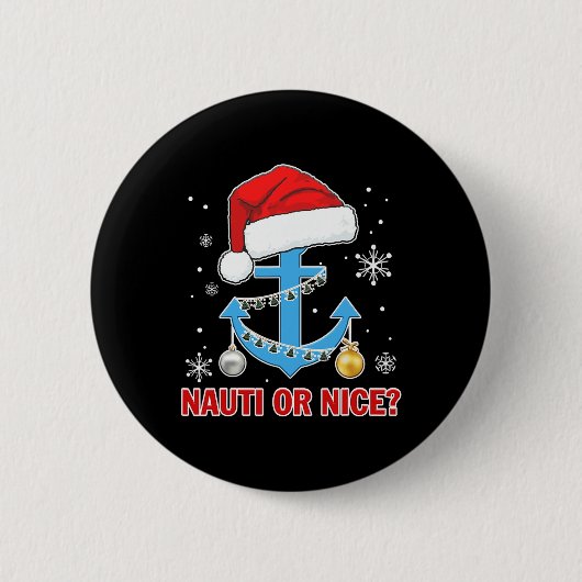 Nauti Naugty oder Nice Santa Xmas Schifffahrt Sai Button (Vorderseite)