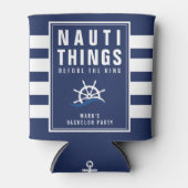 Nauti Things Junggesellenabschied Schiffsruder Bla Dosenkühler (Vorderseite)