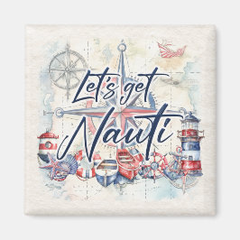 Nautic Coastal Beach Boot Themed Let's Get Nauti Magnet
