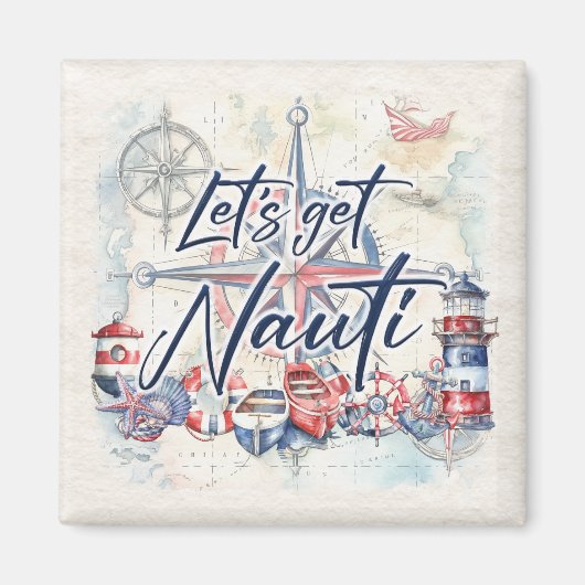 Nautic Coastal Beach Boot Themed Let's Get Nauti Magnet (Vorne)