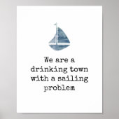 Nautical Art Drink Stadt mit einem Segelproblem Poster (Vorne)