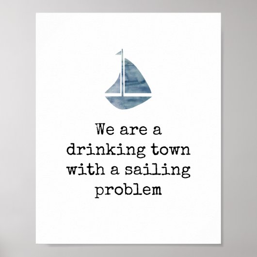 Nautical Art Drink Stadt mit einem Segelproblem Poster (Vorne)
