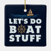 Nautical Gag Lasse Do Boat Stuff Segelspass Keramikornament (Rückseite)