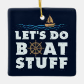 Nautical Gag Lasse Do Boat Stuff Segelspass Keramikornament (Vorderseite)