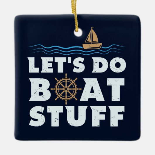 Nautical Gag Lasse Do Boat Stuff Segelspass Keramikornament (Vorderseite)