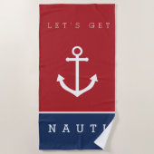 Nautical lass's get nauti Beach Handtuch mit Anker (Vorderseite)