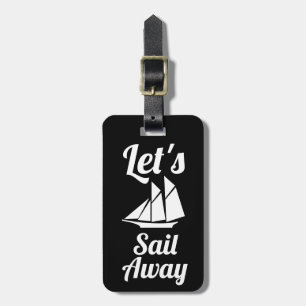 Nautical Let's Sail Away White Sailboat Gepäckanhänger