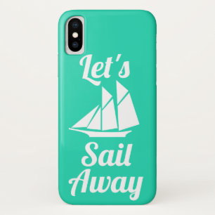 Nautical Let's Sail Away White Sailboat-Silhouette iPhone X Hülle