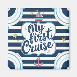 Nautical My First Cruise Magnet
