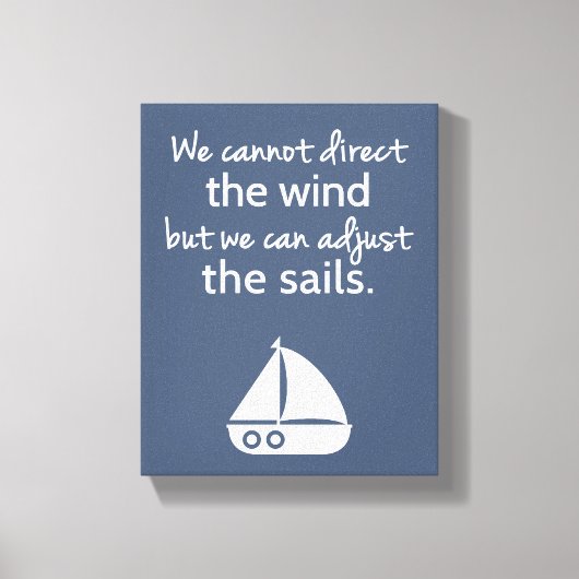 Nautical Segelboot Positives Zitat Wanddekor Leinwanddruck (Vorderseite)