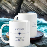 Nautical Wedding Party Geschenk Vater der Braut Kaffeetasse<br><div class="desc">Hochzeitsgeschenk-Tasse mit nautischen Thema, um für jedes Mitglied in Ihrer Hochzeitsfeier zu personalisieren. Der benutzerdefinierte Text enthält Ihren Gastnamen, Ihre Rolle oder Beziehung und den Namen der Braut und des Bräutigams sowie deren Hochzeitstermin. Will man sich in das Design-Tool zu wagen, kann man auch die Hintergrundfarbe, den Text und das...</div>