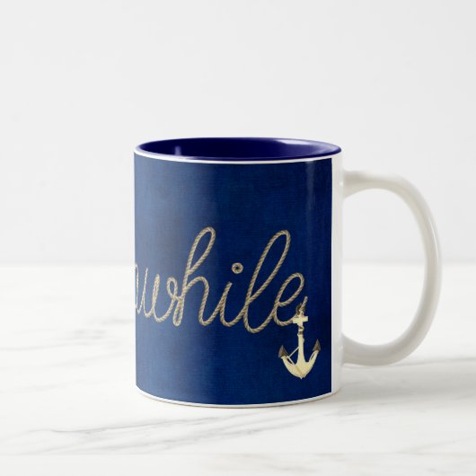 nautische Bleibe-Awhile-SMS auf blau Zweifarbige Tasse (Rechts)