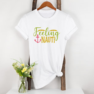 Nautisches Anker Gefühl Nauti Niedlich Lustig T-Shirt