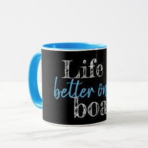 nautisches LIFE IS BETTER ON THE BOAT Schriftzug Tasse