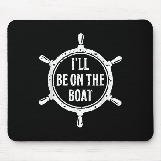 Nautisches Steuerrad St Werde Auf Dem Boot Sein _1 Mousepad (Vorne)