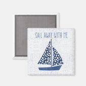 Nautisches Zitat | Mit mir wegsegeln Magnet (Vorderseite/Rückseite)