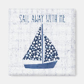 Nautisches Zitat | Mit mir wegsegeln Magnet (Vorne)