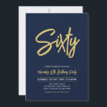 Navy Blue & Gold | Chic 60. Geburtstagsparty Einladung<br><div class="desc">Feiern Sie Ihren besonderen Tag mit dieser stilvollen 60. Geburtstagsfeier. Dieses Design verfügt über ein schicke Pinselskript "Sixty" mit einem sauberen Layout in Schwarz-Gold-Farbkombination. Sie können den Text an jedes Alter oder Ereignis anpassen. Weitere Designs gibt es in meinem Shop BaraBomDesign.</div>