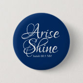 Navy Blue Inspirational Arise und Shine Christlich Button (Vorderseite)