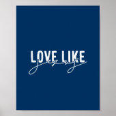 Navy Blue Liebe wie Jesus Christlich Poster (Vorne)