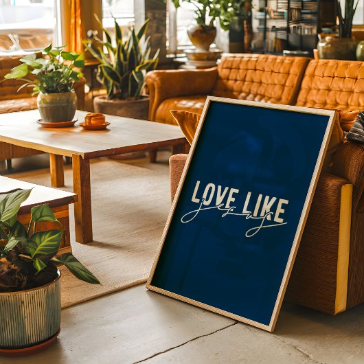 Navy Blue Liebe wie Jesus Christlich Poster