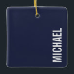 Navy Blue Moderner Minimalistischer Personalisiert Keramikornament<br><div class="desc">Modernes Minimalistisches Design mit personalisiertem Namen in weißem,  modernem,  fett- Sans Serif Schriftart Stil auf marineblau Hintergrund.</div>