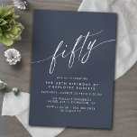 Navy Blue | Simple Fifty Script 50th Birthday Einladung<br><div class="desc">Formal 50th birthday invitations with "fifty" text in a calligraphy script. White font on a dark blue background.</div>