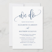 Navy Blue We Do moderne kalligraphische Hochzeit Einladung (Vorderseite)