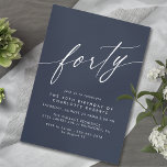Navy Dark Blue | Simple Elegant 40th Birthday Einladung<br><div class="desc">Modern,  formal 40th birthday invitations with heading "forty" text in a script font. White font on a dark blue background.</div>