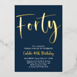 Navy Gold 40. Geburtstag Mens Moderne Folieneinladung<br><div class="desc">40 Navy und White Geburtstag Einladung mit modernen Drehbuch-Schriftart in Echtgoldfolie. Eine einfache und lustige Geburtstagseinladung für Ihr 40. Party.</div>