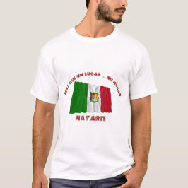 Nayarit- - MásQue UNO Lugar… MI Hogar T-Shirt