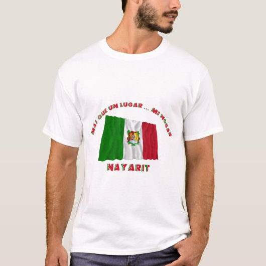 Nayarit- - MásQue UNO Lugar… MI Hogar T-Shirt (Vorderseite)